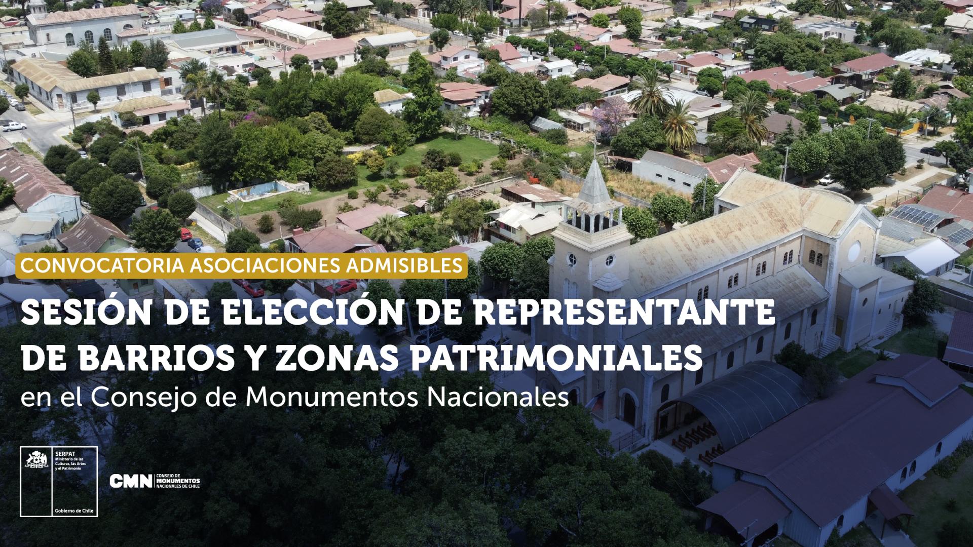 Imagen de CONVOCA A ASOCIACIONES DECLARADAS ADMISIBLES A SESIÓN DE ELECCIÓN DE REPRESENTANTE DE BARRIOS Y ZONAS PATRIMONIALES EN EL CONSEJO DE MONUMENTOS NACIONALES.