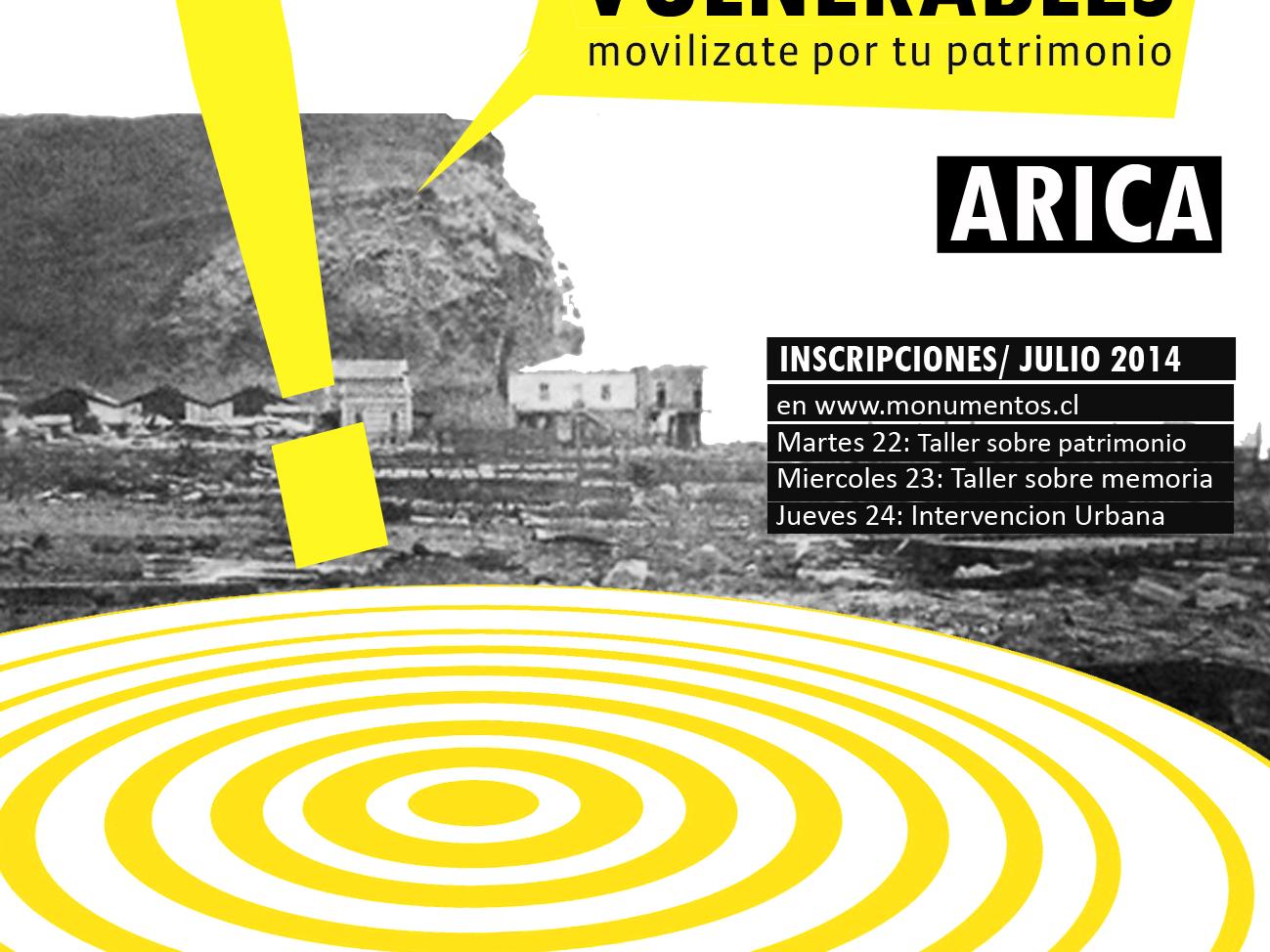 Imagen de Soy vulnerable, movilízate por tu patrimonio / Arica