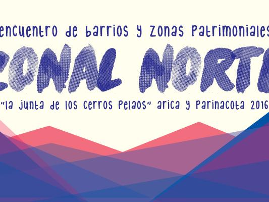 Imagen de Encuentro de Barrios y Zonas Patrimoniales 2016 Zonal Norte - Arica y Parinacota &amp;amp;quot;La junta de los Cerros Pelaos&amp;amp;quot;