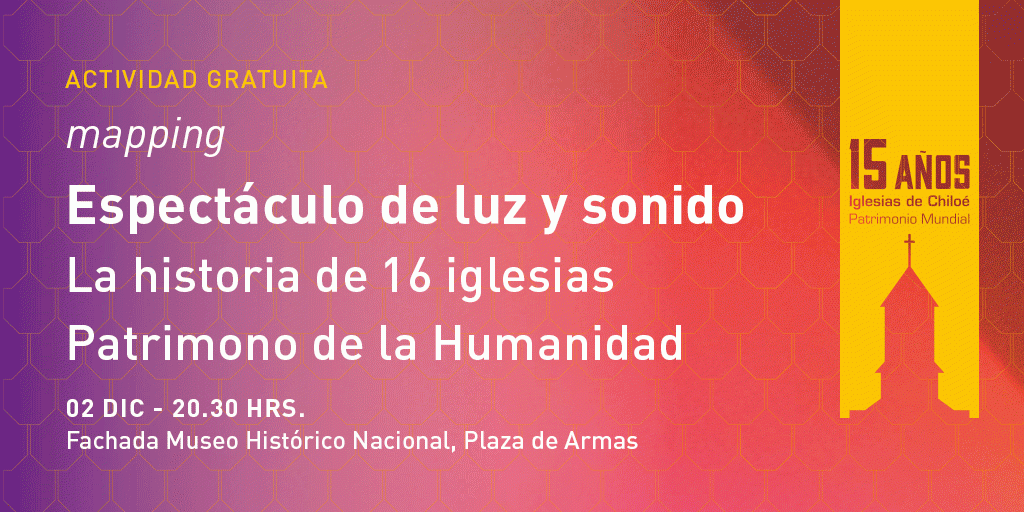 Imagen de Celebremos el aniversario de los 15 años de la inscripción de las 16 iglesias de Chiloé como Patrimonio Mundial.