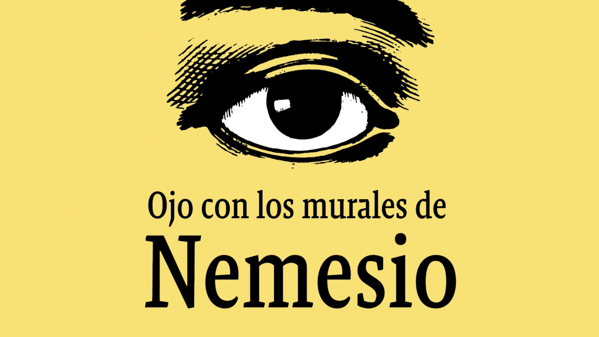 Imagen de Ojo con los murales de Nemesio