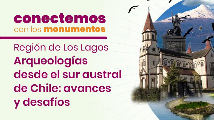 Imagen de Patrimonio arqueológico de Los Lagos será el protagonista del próximo diálogo “Conectemos con los monumentos”