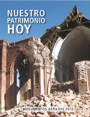 Imagen de Nuestro Patrimonio Hoy - Monumentos Dañados 2010