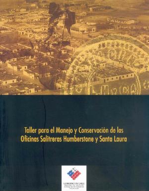 Imagen de CMN N° 79: Taller para el Manejo y Conservación de las Oficinas Salitreras Humberstone y Santa Laura
