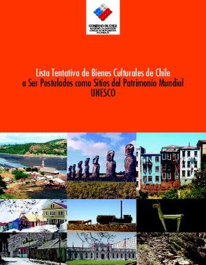 Imagen de CMN N° 30: Lista Tentativa de Bienes Culturales de Chile a Ser Portulados como Sitios del Patrimonio Mundial UNESCO