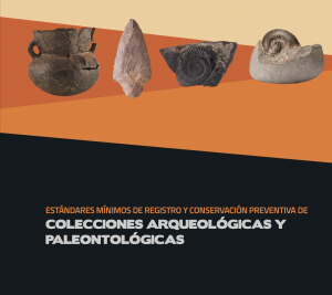 Estándares mínimos de registro y conservación preventiva de colecciones arqueológicas y paleontológicas Imagen de Estándares mínimos de registro y conservación preventiva de colecciones arqueológicas y paleontológicas