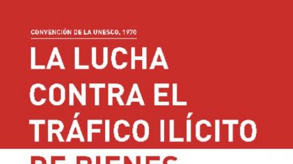 Imagen de Convención de la Unesco:  La lucha contra el tráfico ilícito de bienes culturales