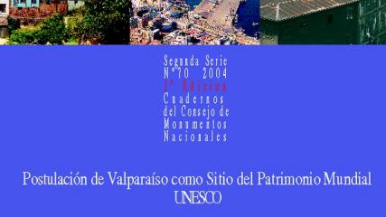 Imagen de CMN N° 70: Postulación de Valparaíso como Sitio del Patrimonio Mundial UNESCO