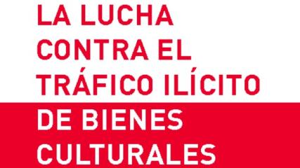 Imagen de La Lucha Contra El Tráfico Ilícito de Bienes Culturales