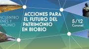 Imagen de Abiertas las postulaciones para el III Encuentro de Jóvenes y Patrimonio en Biobío