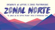 Imagen de Encuentro de Barrios y Zonas Patrimoniales 2016 Zonal Norte - Arica y Parinacota &quot;La junta de los Cerros Pelaos&quot;