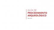Imagen de Nueva Guía de Procedimiento Arqueológico promoverá mejor conservación de estos bienes y agilizará procesos en proyectos de desarrollo 
